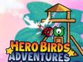 խաղ Hero Birds Adventures