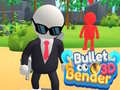խաղ Bullet Bender 3D