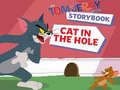 խաղ The Tom and Jerry Show Storybook Cat in the Hole