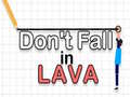 խաղ Don't Fall in Lava