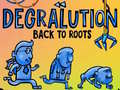խաղ Degralution buck to roots