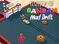 խաղ Garten of BanBan: Mad Drift