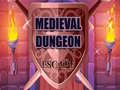 խաղ Medieval Dungeon Escape