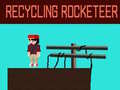 խաղ Recycling Rocketeer