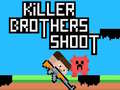խաղ Killer Brothers Shoot