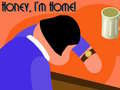 խաղ Honey I'm Home!