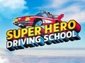 խաղ Super Hero Driving School