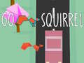 խաղ Go Squirrel