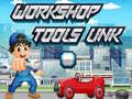 խաղ Workshop Tools Link