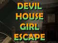 խաղ Devil House girl escape