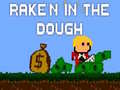 խաղ Rake'n in the Dough