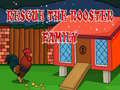 խաղ Rescue The rooster Family