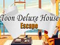 խաղ Toon Deluxe House Escape