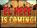 խաղ El Hefe is Coming