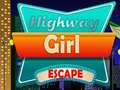 խաղ Highway Girl Escape 