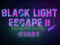 խաղ Black Light Escape 2