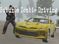 խաղ Suburbs Zombie Driving