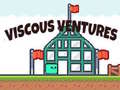 խաղ Viscous Ventures