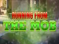 խաղ Running from the Mob