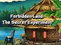 խաղ Forbidden Land: The Secret Experiment