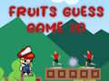 խաղ Fruits Guess Game2D