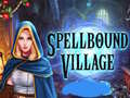 խաղ Spellbound Village