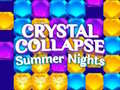 խաղ Crystal Collapse Summer Nights