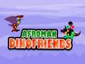 խաղ Afroman Dinofriends