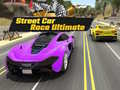 խաղ Street Car Race Ultimate