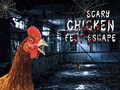 խաղ Scary Chicken Feet Escape