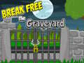 խաղ Break Free The Graveyard