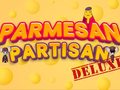 խաղ Parmesan Partisan Deluxe