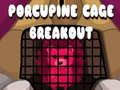 խաղ Porcupine Cage Breakout