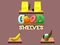 խաղ Good Shelves