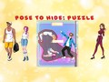 խաղ Pose To Hide Puzzle