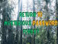 խաղ Return To Mysterious Password Forest