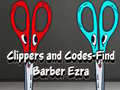 խաղ Clippers and Codes-Find Barber Ezra