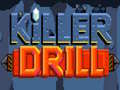 խաղ Killer Drill