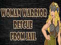 խաղ Woman Warrior Rescue From Jail