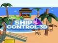 խաղ Ship Control 3D