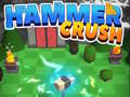 խաղ Hammer Crush