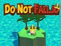 խաղ Do Not Fall.io