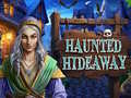 խաղ Haunted Hideaway