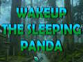 խաղ Wakeup The Sleeping Panda