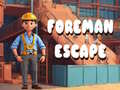 խաղ Foreman Escape
