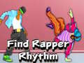 խաղ Find Rapper Rhythm