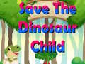խաղ Save The Dinosaur Child