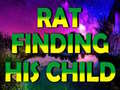 խաղ Rat Finding His Child