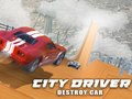 խաղ City Driver: Destroy Car