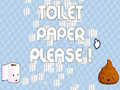 խաղ Toilet Paper Please